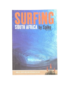 Book Surfing in South Africa : Swells, Spots and Surf African Culture Steve Pike